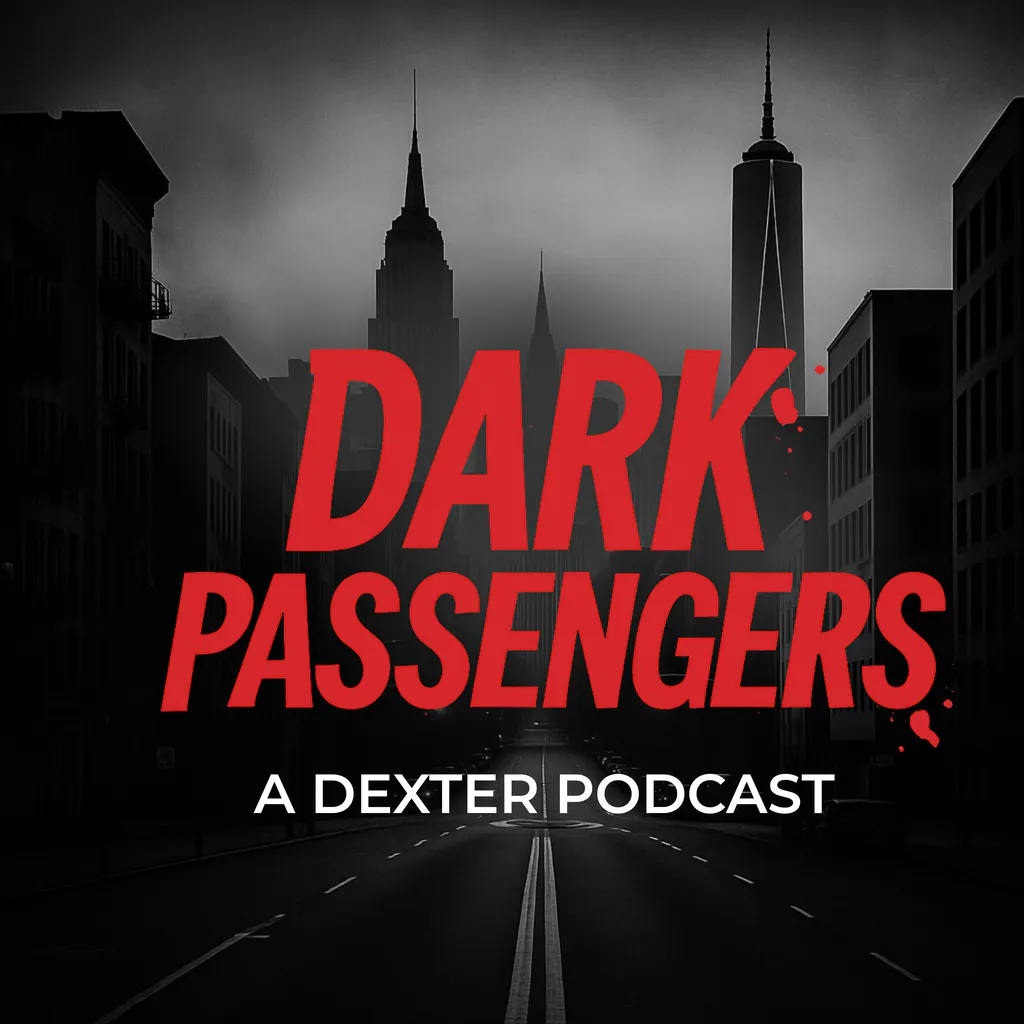 Dark Passengers: A Dexter Podcast